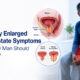 Early Enlarged Prostate Symptoms Every Man Should Know Enlarged Prostate Symptoms
