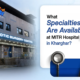What Specialities Are Available at MITR Hospital in Kharghar