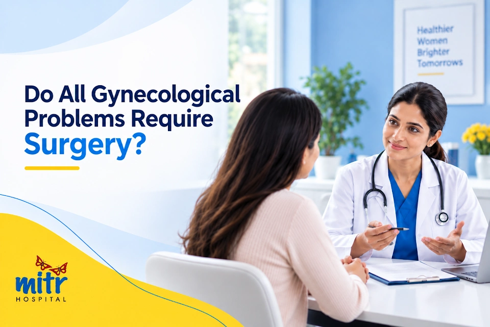 Do All Gynecological Problems Require Surgery?
