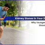 Kidney Stones in Your 20s and 30s: Why Younger Patients Are Showing Up More